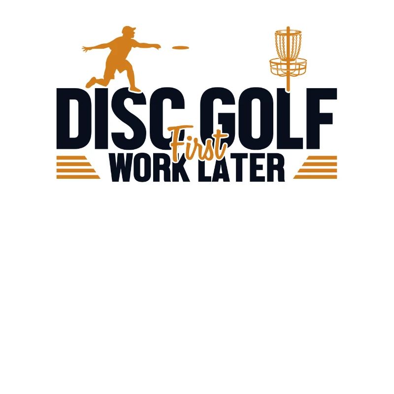 Disc Golf First Work Later Basket Disc Disc