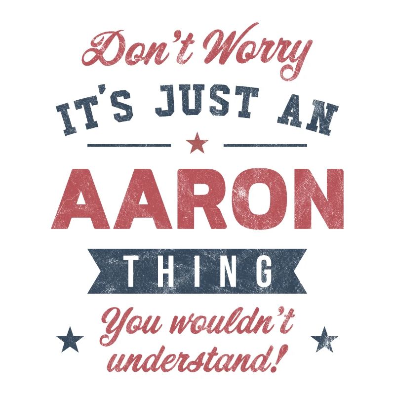 Its a Aaron thing