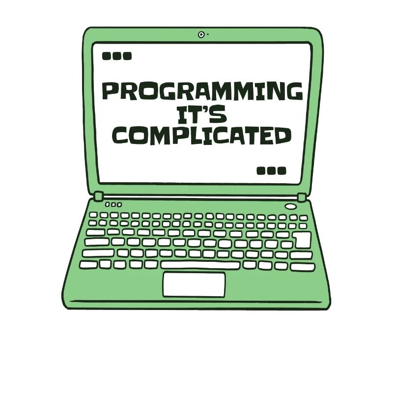Programming It's Complicated Developer Coder