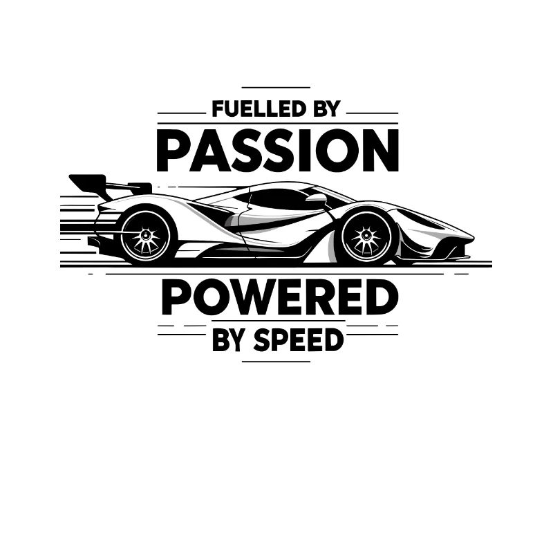 Fuelled by Passion Powered by Speed