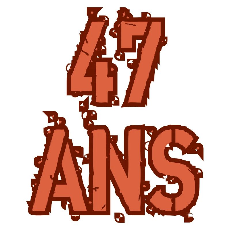 47 ANS