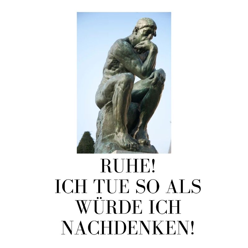Ruge, ich denke nach (oder tue so)
