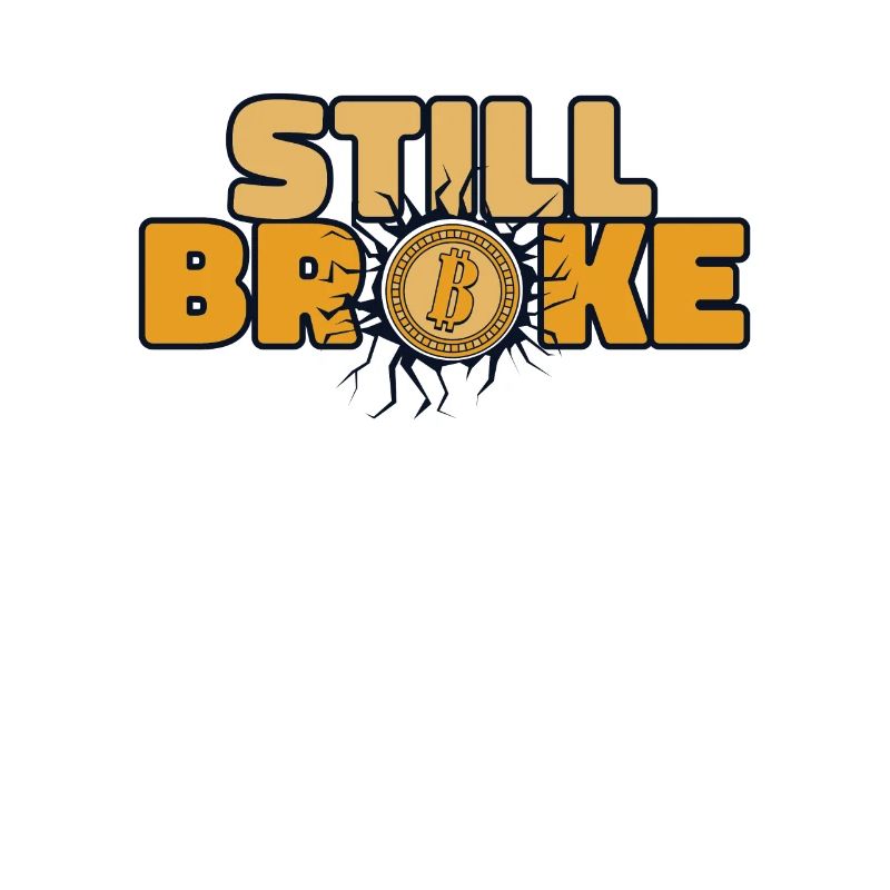 Still Broke Blockchain Crypto Cryptocurrency