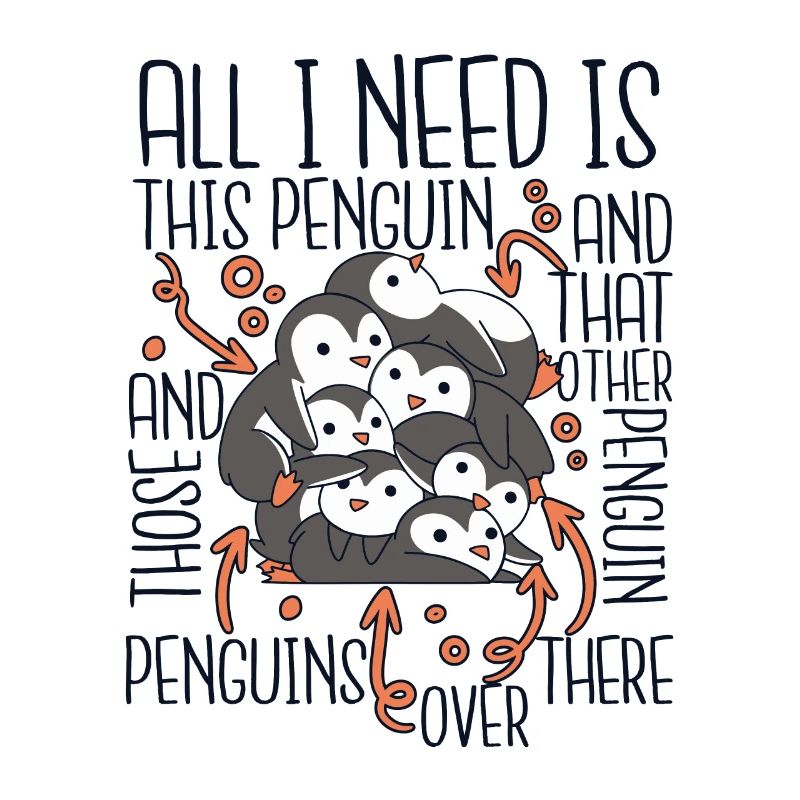 All I Need Is This Penguin King Penguin Seabird