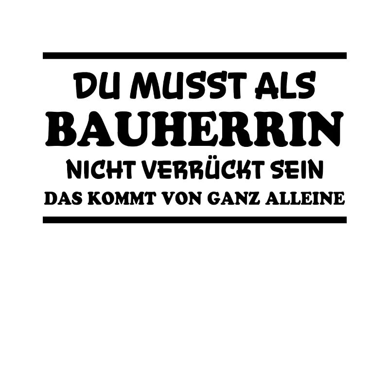 Bauherrin Spruch Bauherr Lustig Bauherrin Geschenk