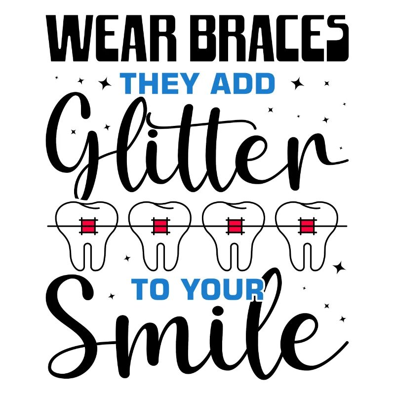 Funny braces saying