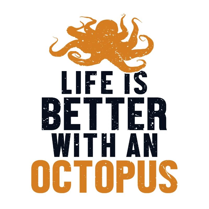 Life is Better with an Octopus Cephalopoda