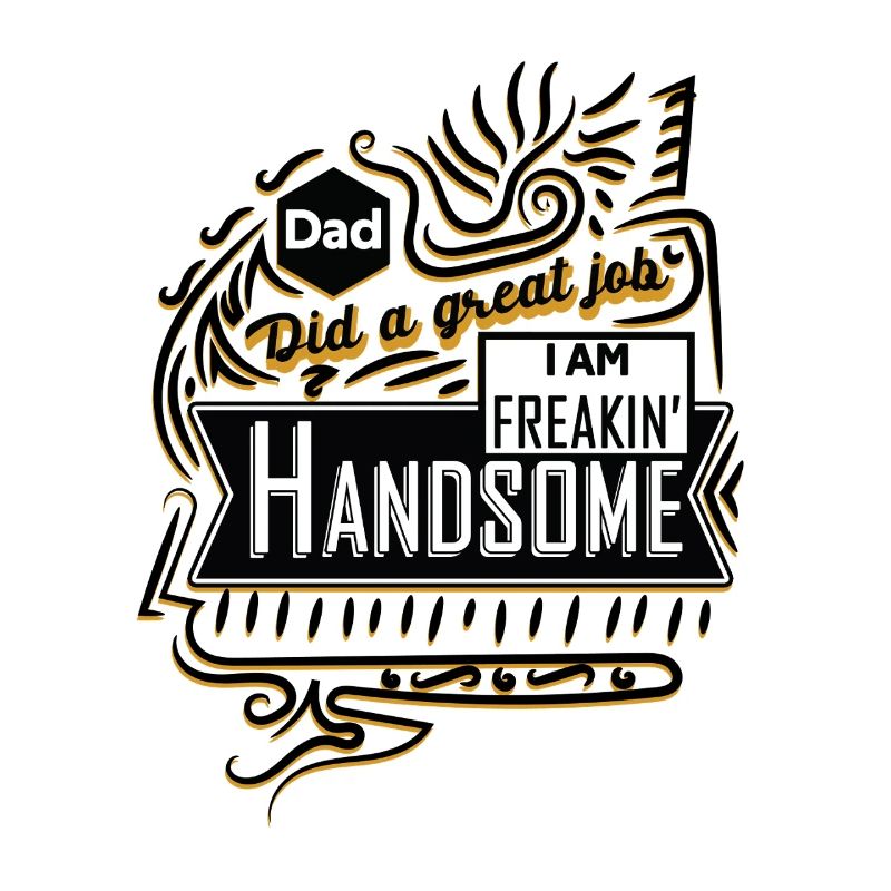 Papa Stolz: Freakin' Handsome Spruch