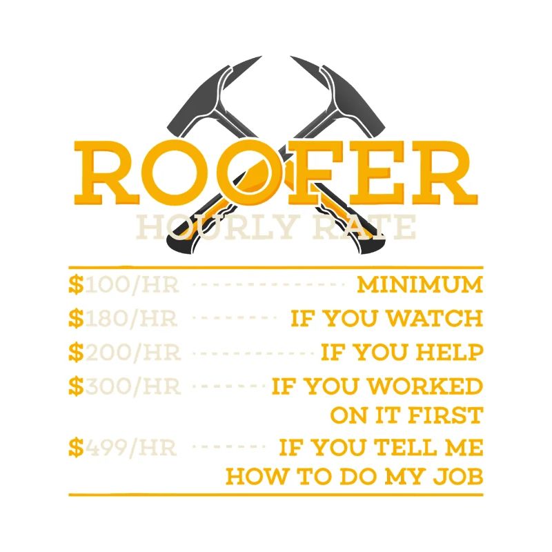 Roofer Hourly Rate Parody