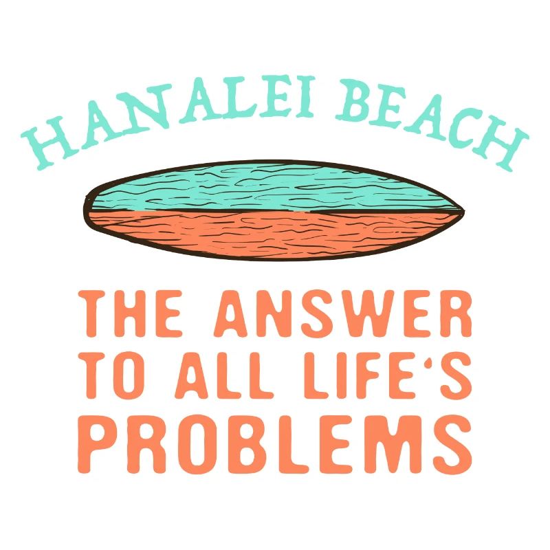 Hanalei Beach Answer To All Life's Problems