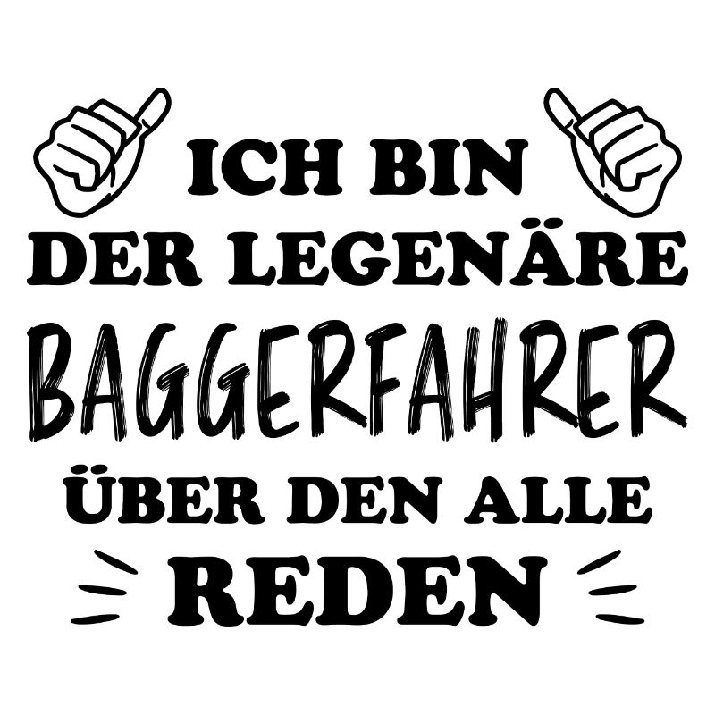 Baggerfahrer Lustiger Spruch Beruf Bagger Geschenk