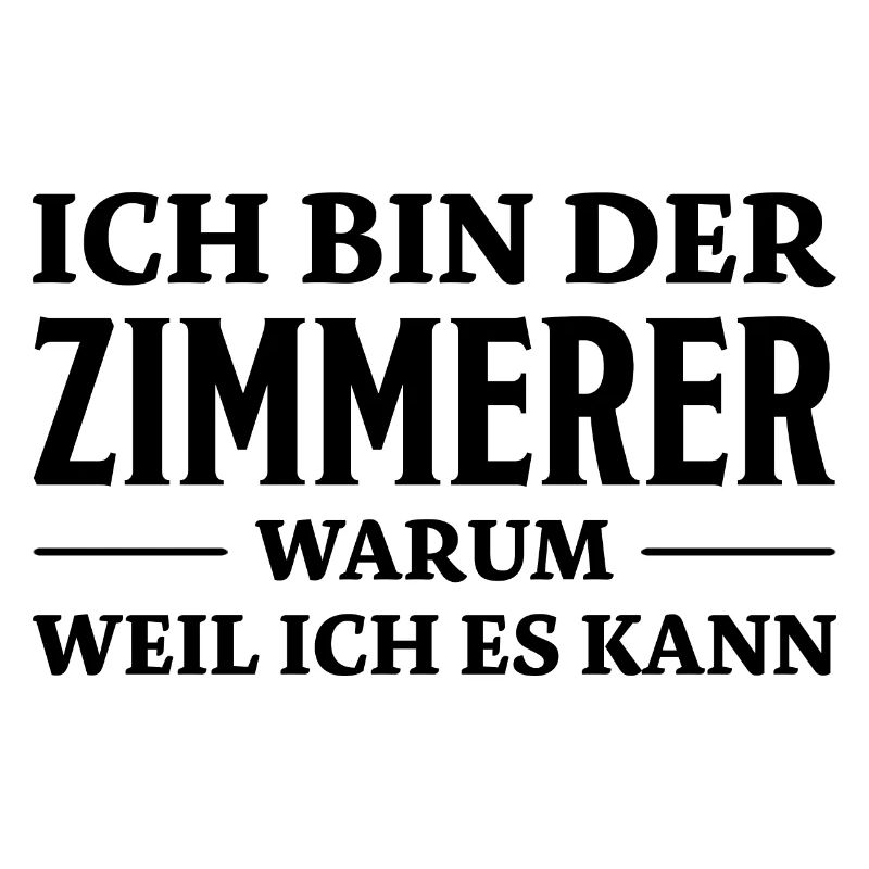 Zimmerer Spruch Zimmermann Witz Zimmerer Geschenk