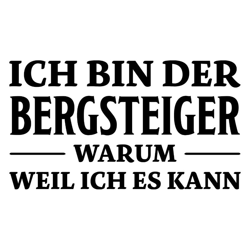 Bergsteiger Spruch Lustiges Bergsteiger Geschenk