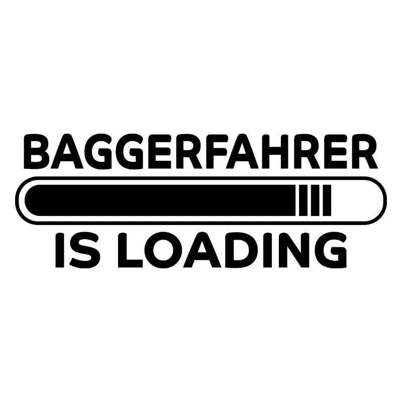Baggerfahrer Spruch Lustiges Baggerfahrer Geschenk