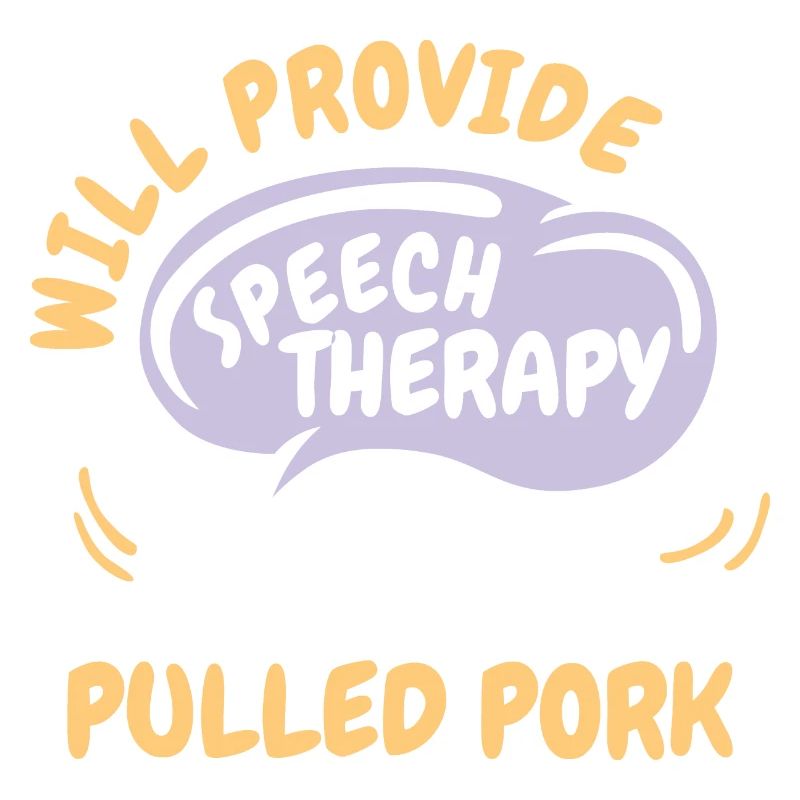 Provide Speech Therapy for Pulled Pork Funny