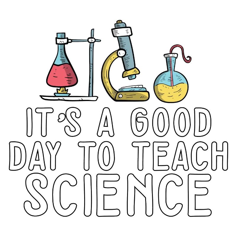 C’est une bonne journée Enseigner les sciences Professeur de sciences