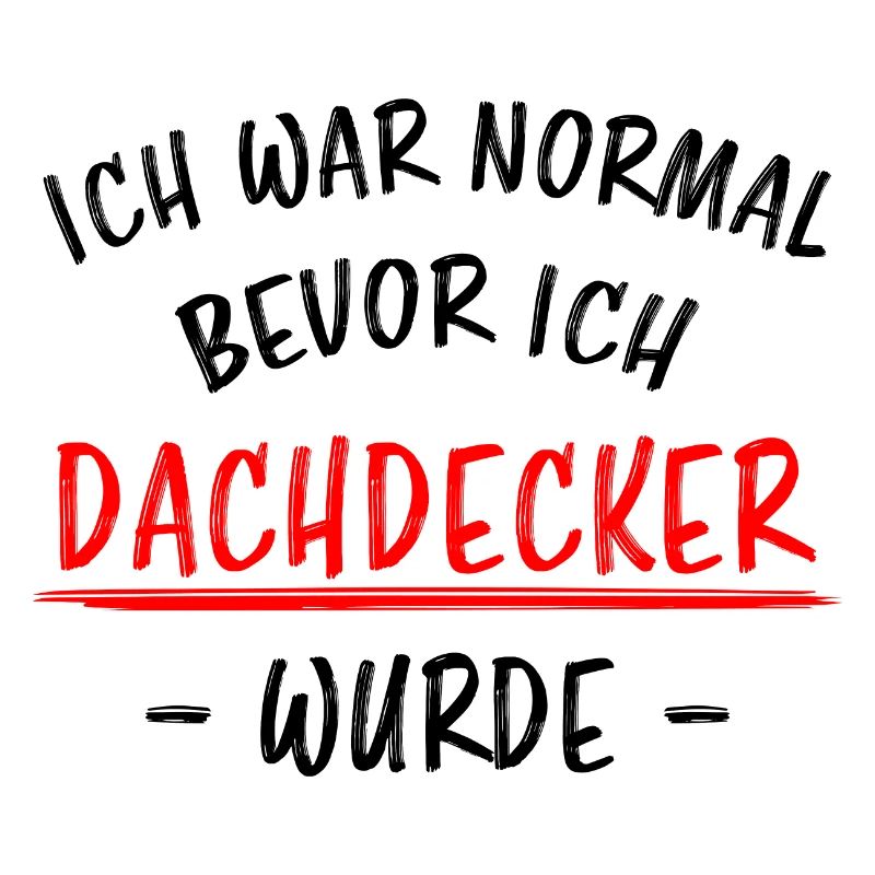 Dachdecker Job Handwerker Lustiger Spruch Geschenk