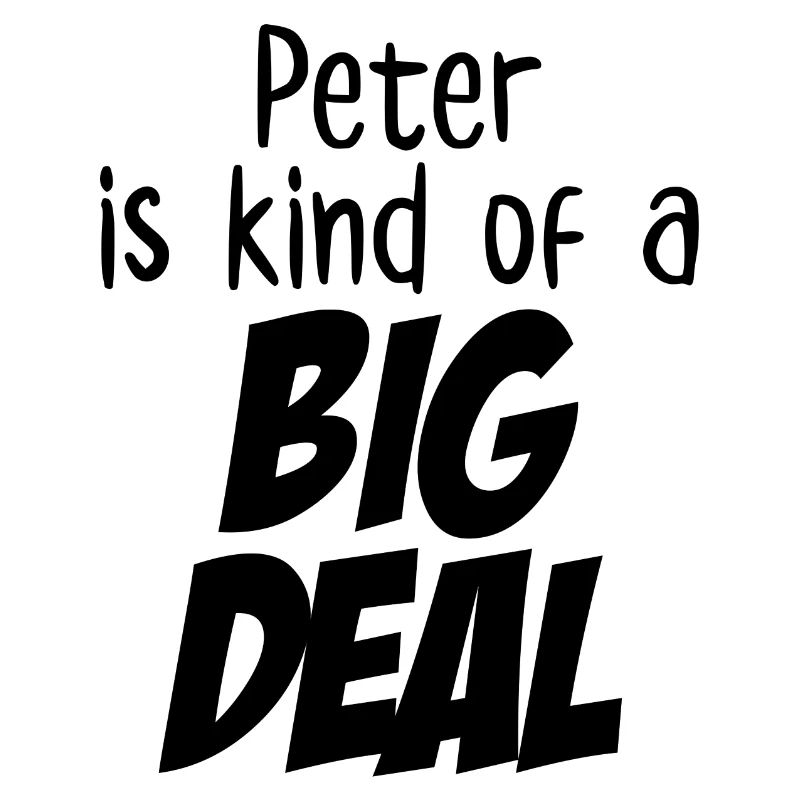 Peter ist irgendwie eine große Sache