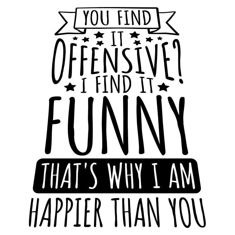 You find it offensive
