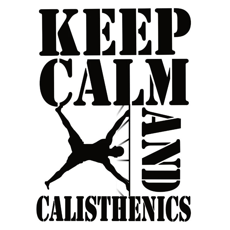 Keep Calm and Calisthenics – Workout Design