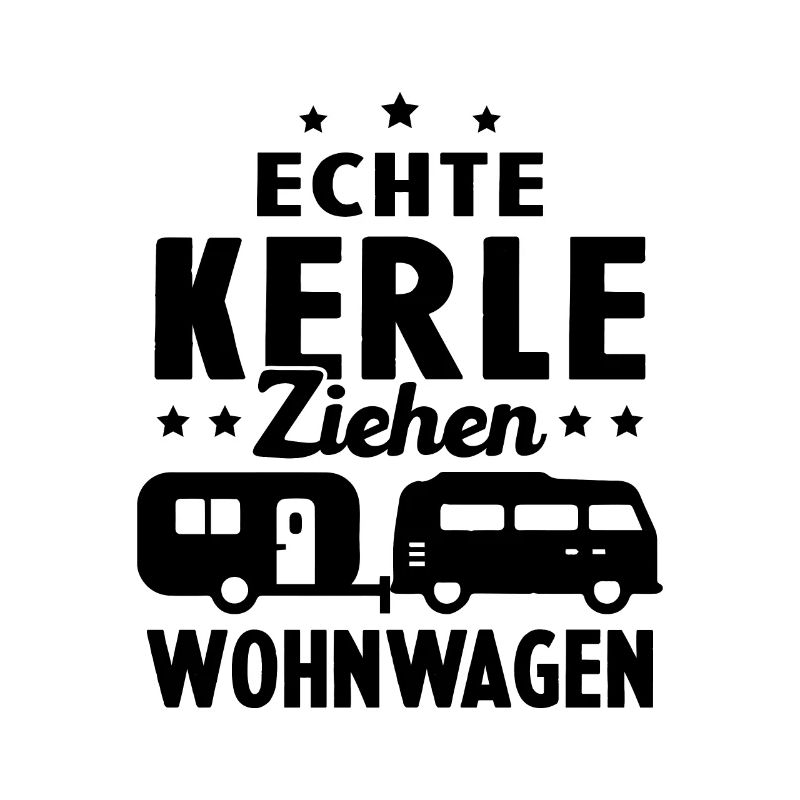 echte kerle ziehen wohnwagen