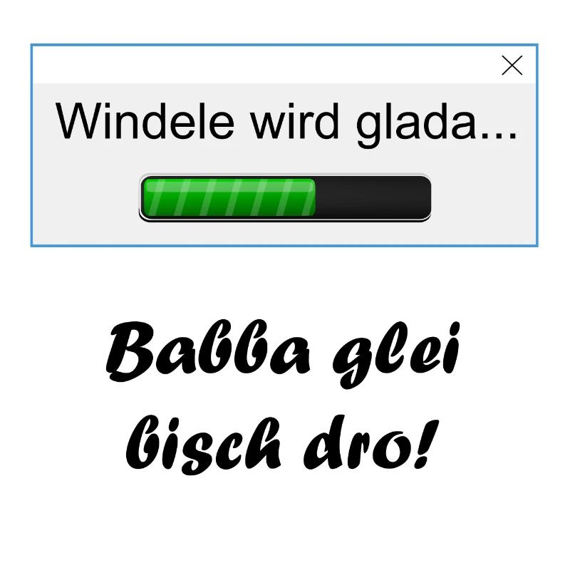 Windele wird glada...