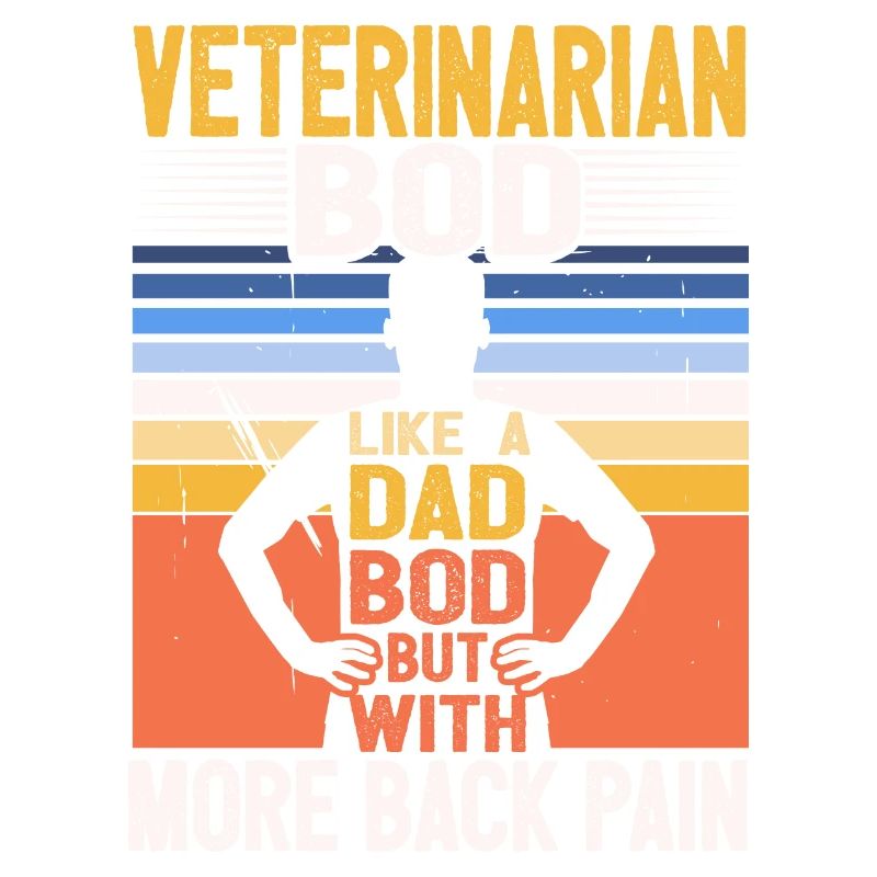 Veterinarian Bod Like A Dad Bod Funny Vet Tech