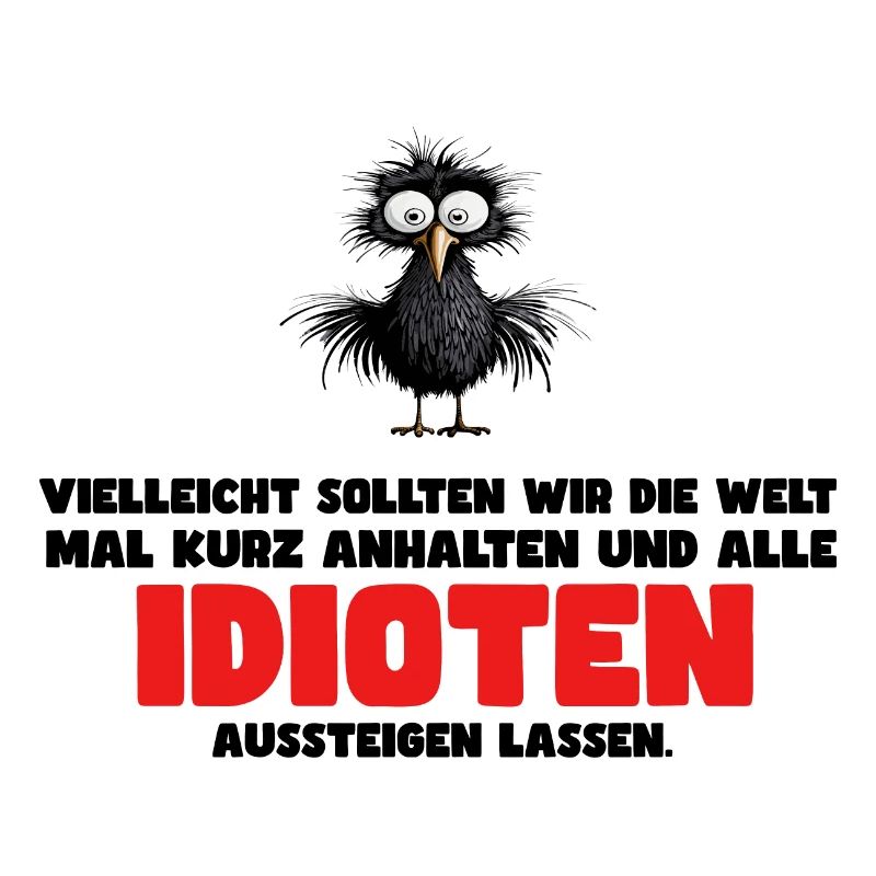 Lustiges Vogel Design mit Spruch