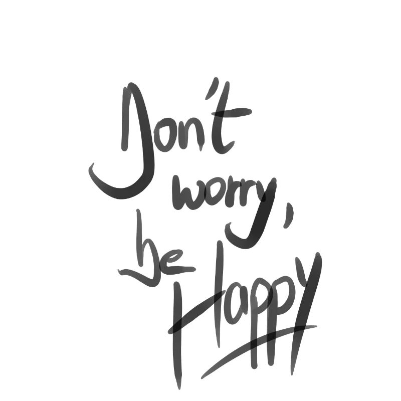 Don't Worry Be Happy