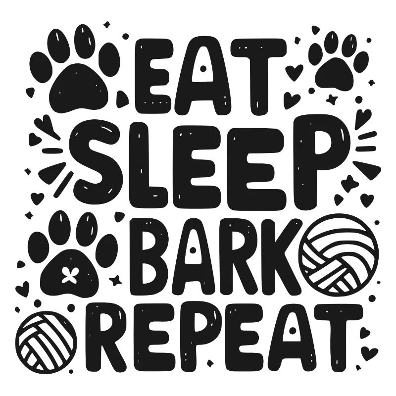 Eat Sleep Bark Repeat
