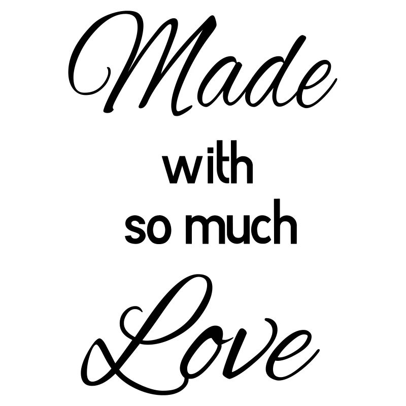 Made with so much Love