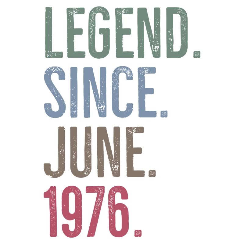Legend Since June 1976