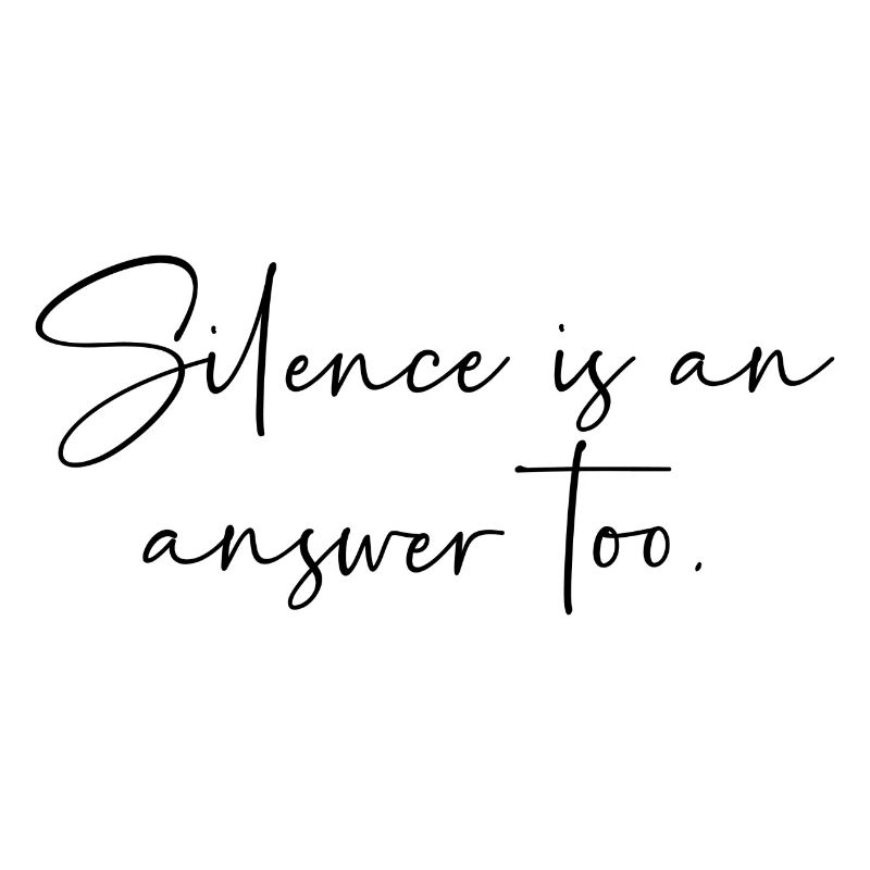 Le silence est aussi une réponse