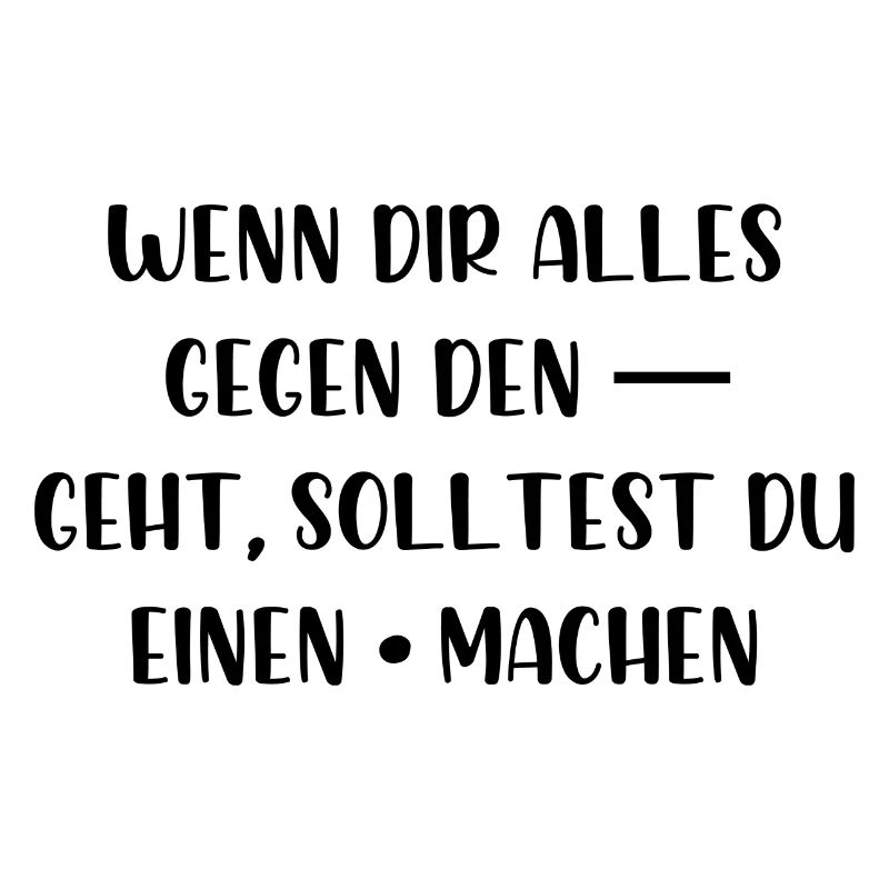 Wenn dir alles gegen den Strich geht mach Punkt