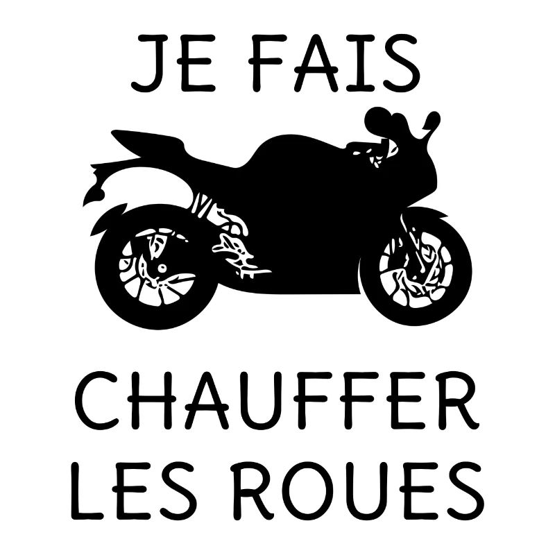 JE FAIS CHAUFFER LES ROUES