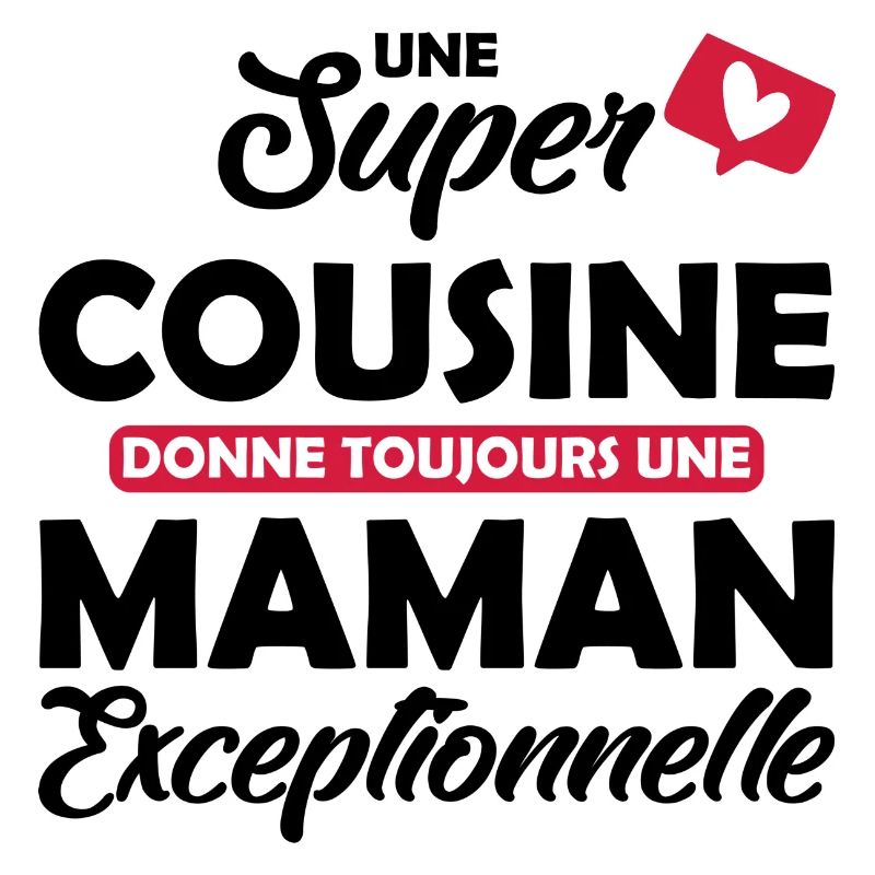 super cousine - maman exceptionnelle