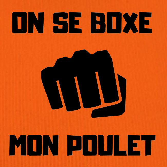 ON SE BOXE MON POULET