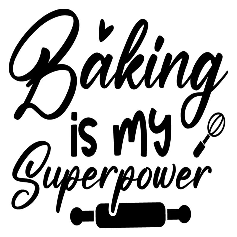 Baking Is My Superpower