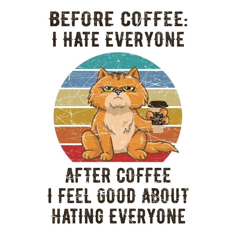 Before Coffee, I hate everyone