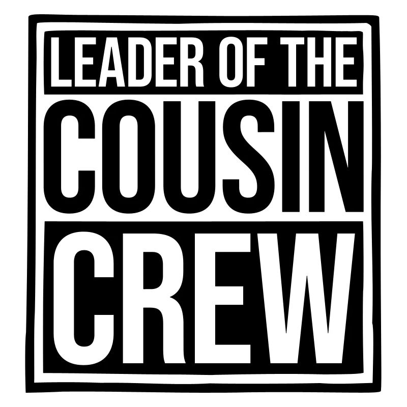 Leader Cousin Crew Team