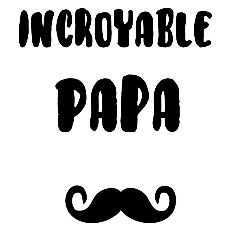 Incroyable papa