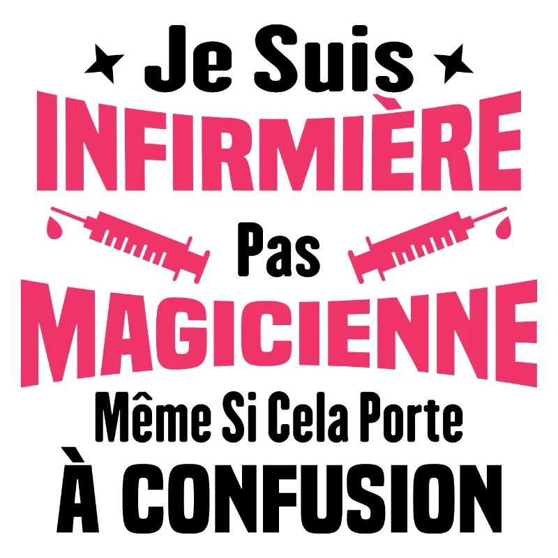 Je suis une infirmière pas magicienne