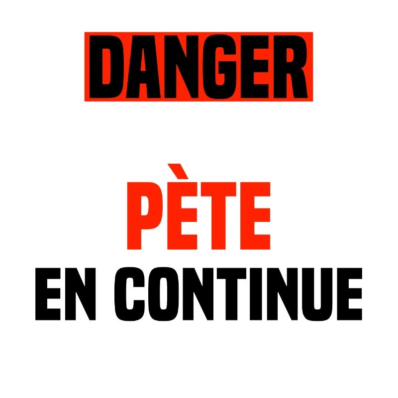 Danger pète en continue