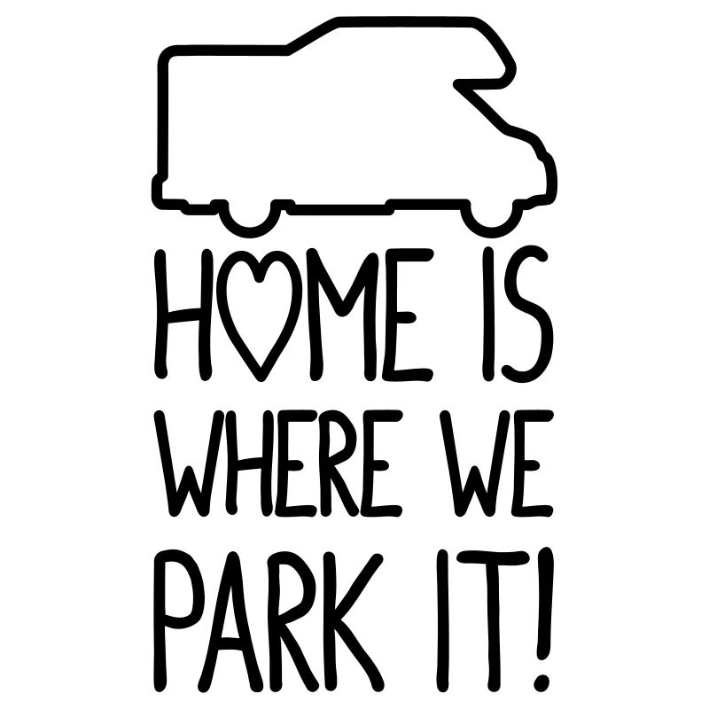 Home is where we park it !