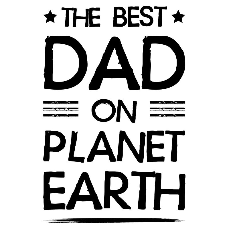Best Dad Saying Dad Dad