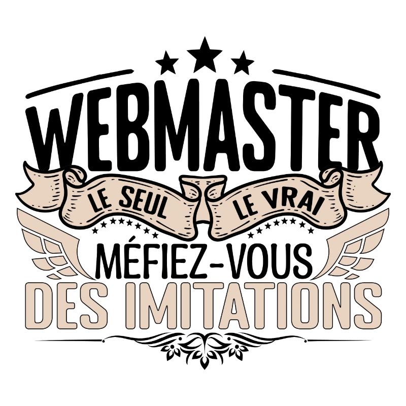 Webmaster cadeau Webmaster le vrai Webmaster