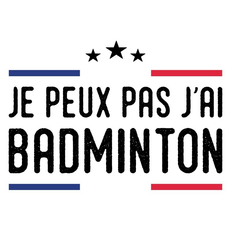 I Can't I Badminton Bad Badminton Player