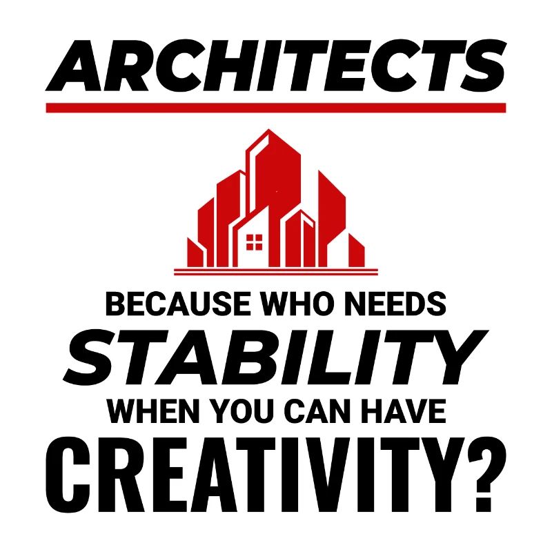 Architects: Embrace Creativity over Stability