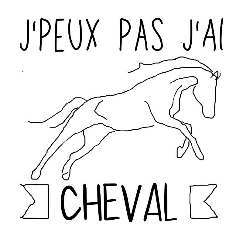 J Peux Pas J Ai Cheval