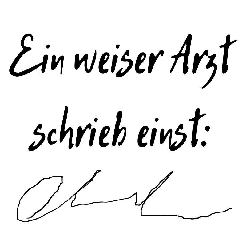 Ein weiser Arzt schrieb einst